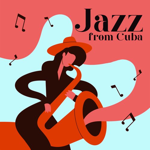 Jazz from Cuba: Slow Latin Jazz, Tango, Bossa Nova, Latin Guitar Music