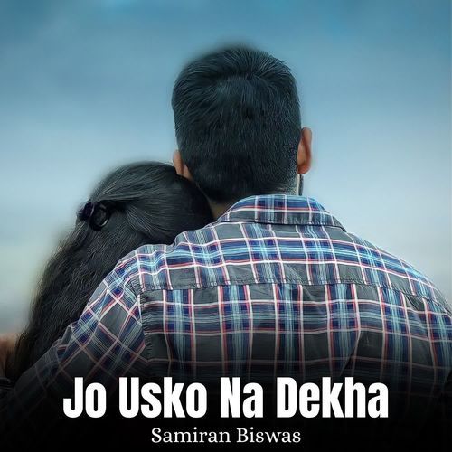 Jo Usko Na Dekha