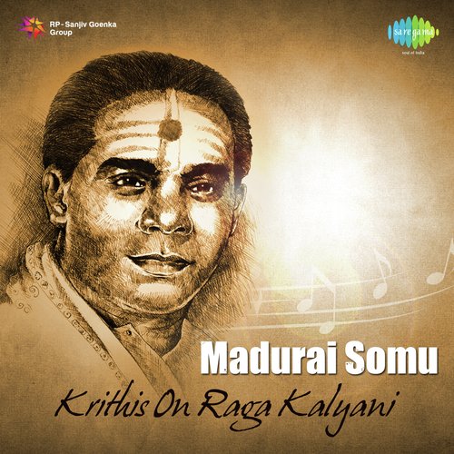 Madurai Somu - Krithis On Raga Kalyani