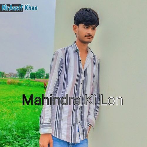 Mahindra Ki Lon