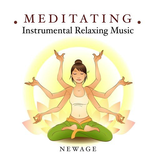 Meditating: Instrumental Relaxing Music for Meditation Exercises and the Benefits of Meditation