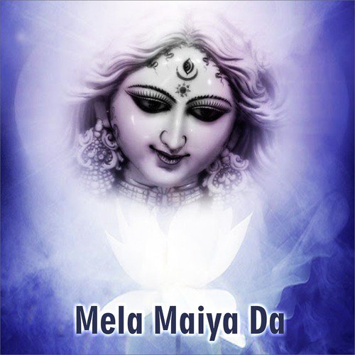 Mela Maiya Da