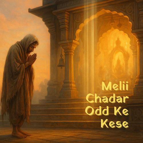 Melii Chadar Odd Ke Kese