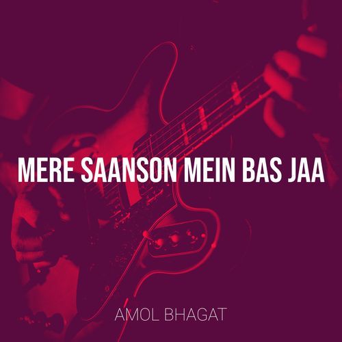 Mere Saanson Mein Bas Jaa