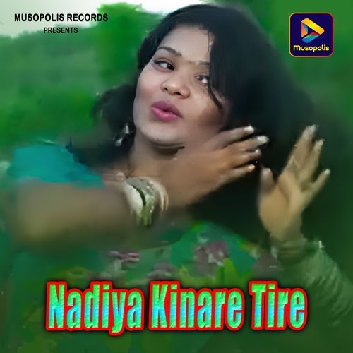 Nadiya Kinare Tire
