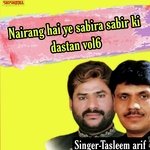 Nairang hai ye sabira sabir ki dastan  vol 06