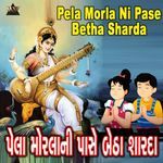 Pela Morla Ni Pase Betha Sharda