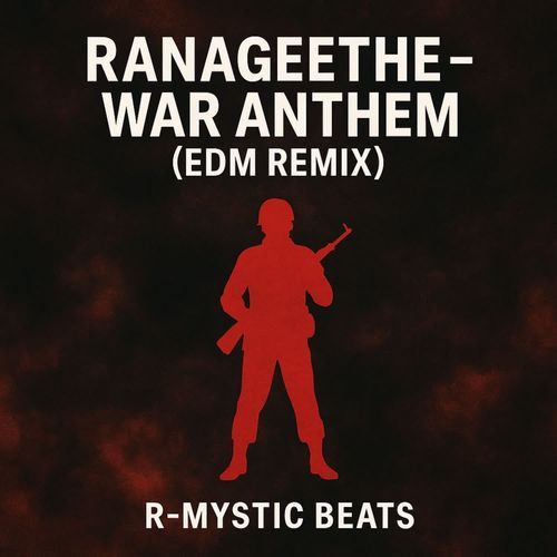 Ranageethe-War Anthem (EDM Remix)