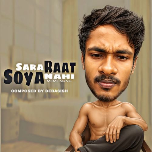 Sara Raat Soya Nahi
