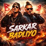 Sarkar Badliyo