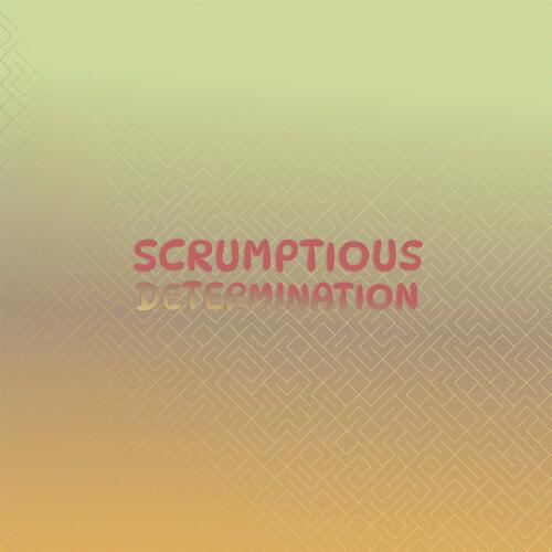 Scrumptious Determination