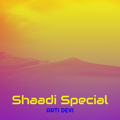 Shaadi Special