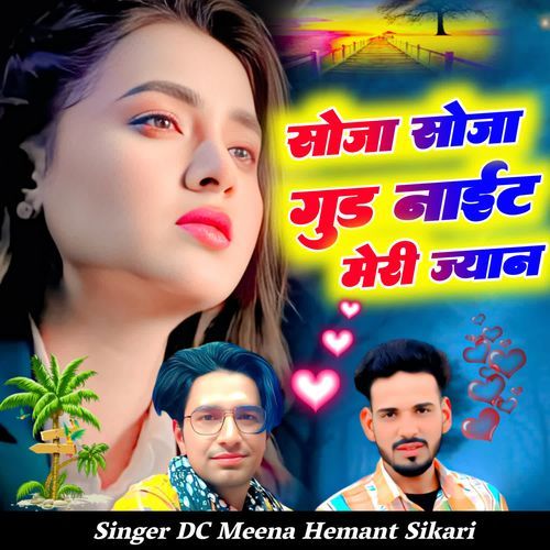 Soja Soja Good Night Meri Jyaan
