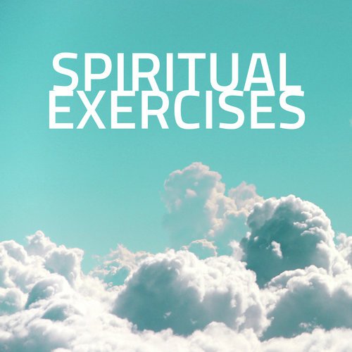 Spiritual Exercises 22