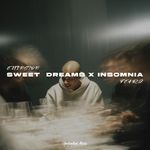 Sweet Dreams x Insomnia