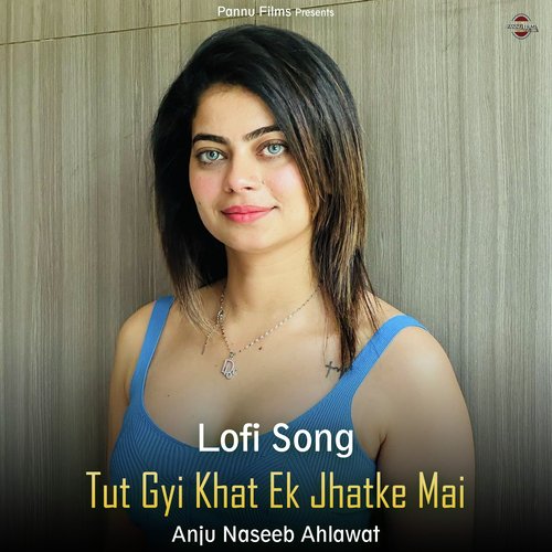 Tut Gyi Khat Ek Jhatke Mai - Lofi Song