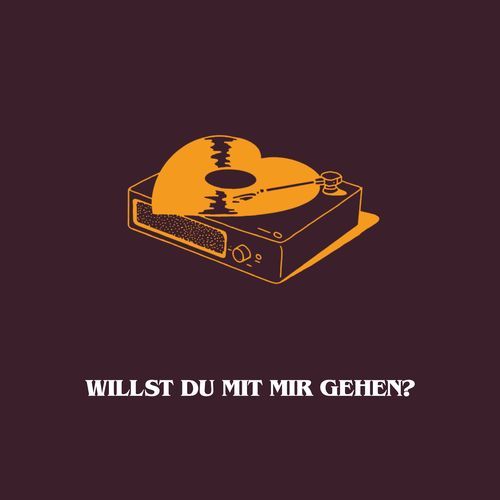 WILLST DU MIT MIR GEHEN?