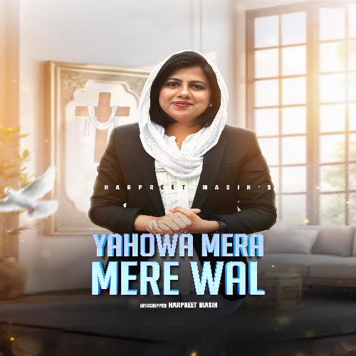 YAHOWA MERA MERE WAL