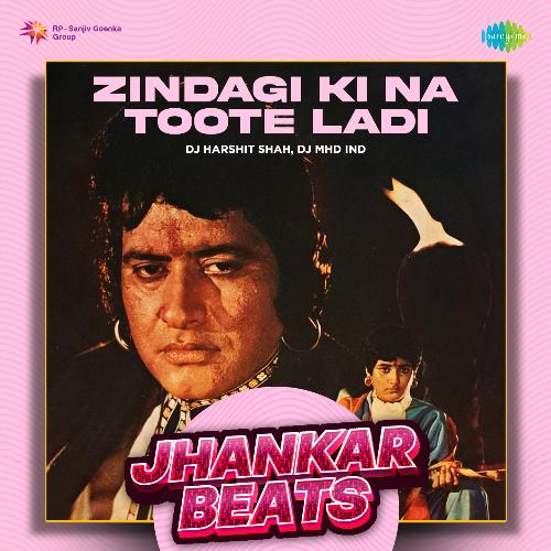 Zindagi Ki Na Toote Ladi - Jhankar Beats