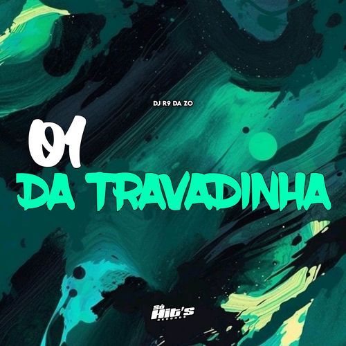 01 da Travadinha