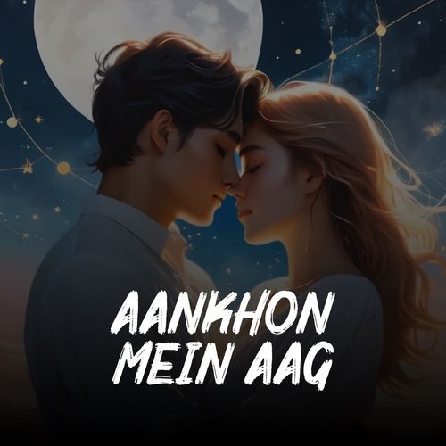 Aankhon Mein Aag