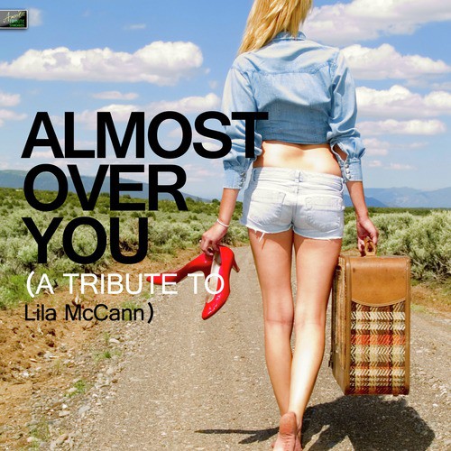 Almost Over You - A Tribute to Lila Mccann