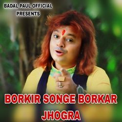 BORKIR SONGE BORKAR JHOGRA-ICosUCQCZVs