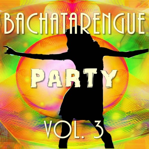 Bachatarengue Party, Vol. 3_poster_image