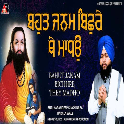Bahut Janam Bichhde They Madho