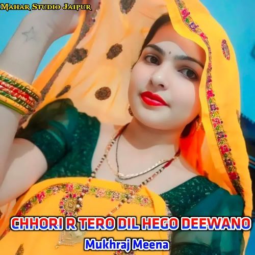 CHHORI R TERO DIL HEGO DEEWANO