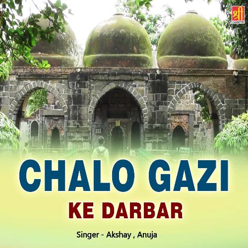 Chalo Gazi Ke Darbar