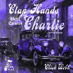 Clap Hands Here Comes Charlie (Slowed Down)