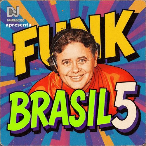 DJ Marlboro Apresenta Funk Brasil 05