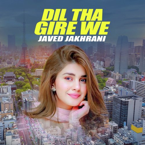 Dil Tha Gire We