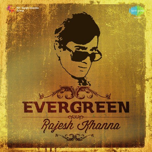 Evergreen - Rajesh Khanna