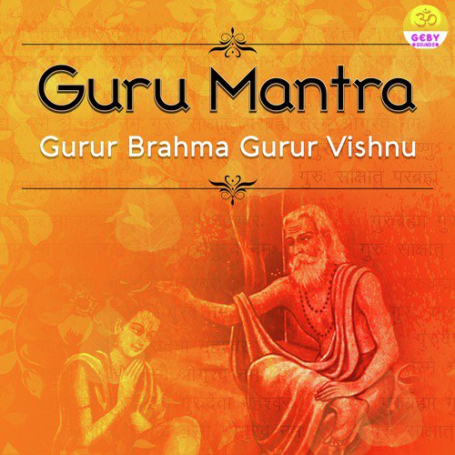 Guru Mantra (Gurur Brahma Gurur Vishnu)