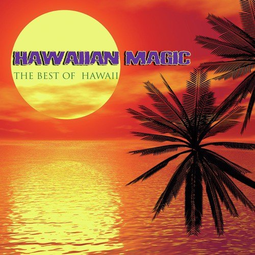 Hawaiian Magic - The Best of Hawaii