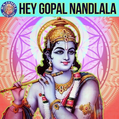 Hey Gopal Nandlala