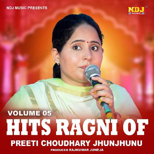 Hits Ragni Of Preeti Choudhary Jhunjhunu, Vol. 5