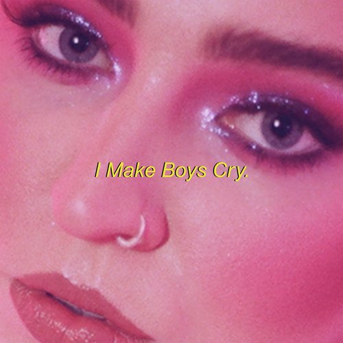 I Make Boys Cry (sad girl version)