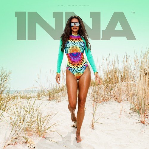 Too Sexy - Song Download From INNA @ JioSaavn