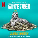 Jungle Mantra (From the Netflix Film &quot;The White Tiger&quot;)