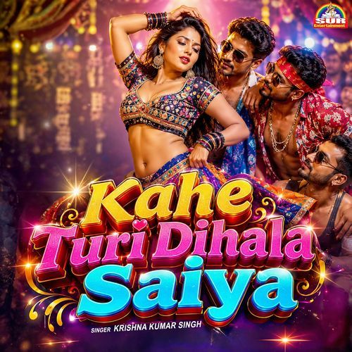 Kahe Turi Dihala Saiya