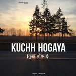 Kuchh Hogaya