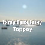Laray Rana Laray Tappay