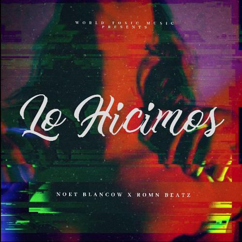 Lo Hicimos (feat. Noet Blancow)_poster_image