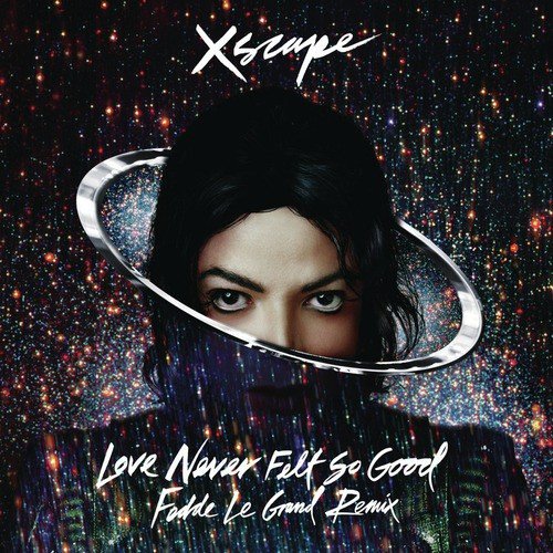 Love Never Felt So Good (Fedde Le Grand Remix Radio Edit) - Song.