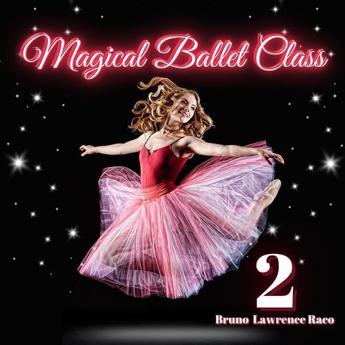Magical Ballet Class, Vol. 2
