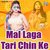 Mal Laga Tari Chin Ke