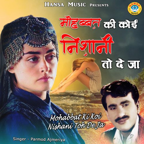 Mohabbat Ki Koi Nishani Toh De Ja - Single